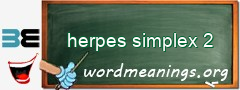 WordMeaning blackboard for herpes simplex 2
